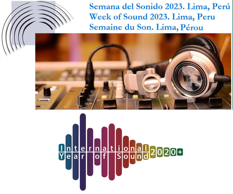 Semana del Sonido 2023 ‒ Lima<br>Reflexiones sobre el Año Internacional del Sonido IYS2020+